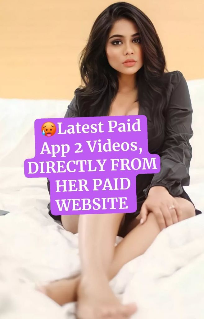 🥵 Oasi Das Latest Paid App 2 Videos Directly From Her Website 💦!! Don’t Miss🔥💀 !! IF YOU MISS IT YOU WILL REGRET IT, FREAKING TONED BODY !!! 💀