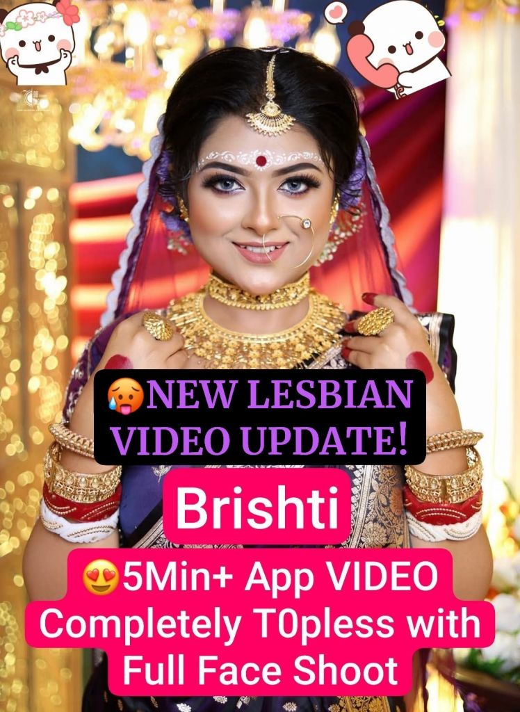 Bong Model BRISHTI SEN New Lesbian App Video