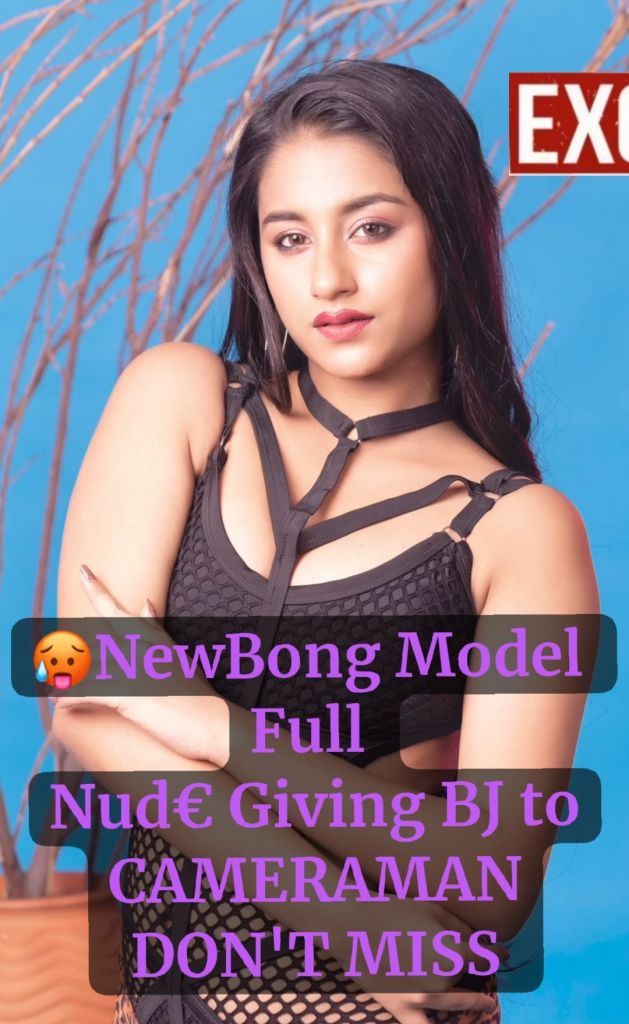 Udita Chakroborty Famous Bong Model NUDE BLOWJOB