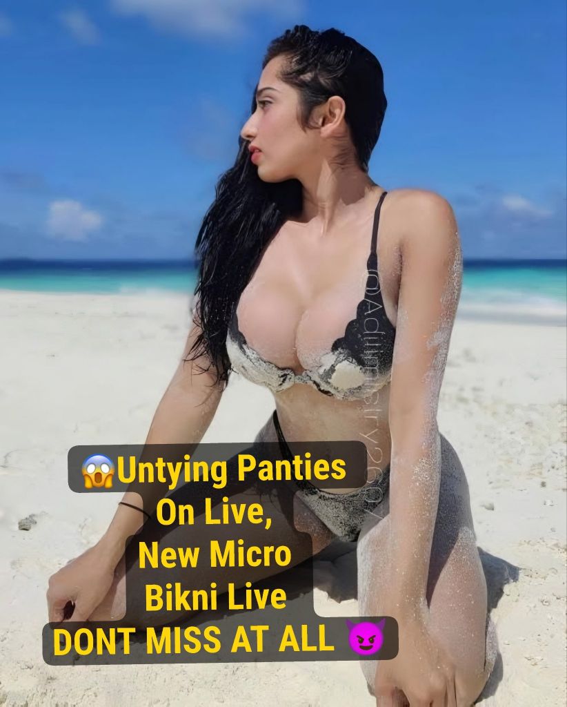 Aditi Mistry ~ Latest Paid App Micro Bikni Pussy Tease Live