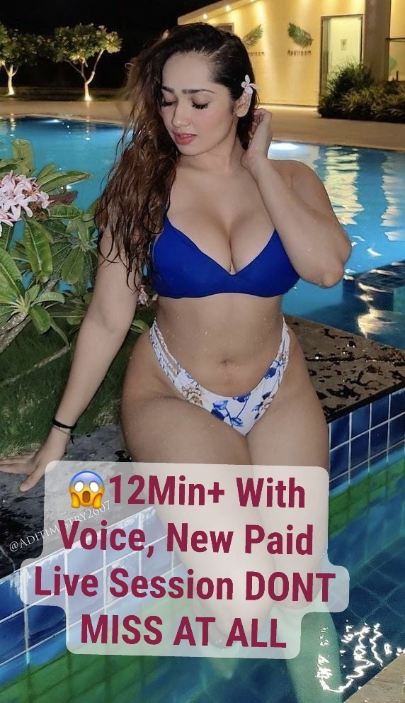 Aditi Mistry ~ Latest Paid App Live EXCLUSIVE