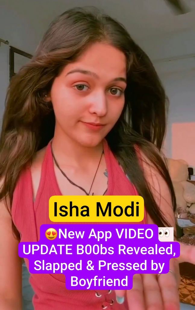Isha Modi ~ Latest Paid App Video Boobies Getting Slapped By BF