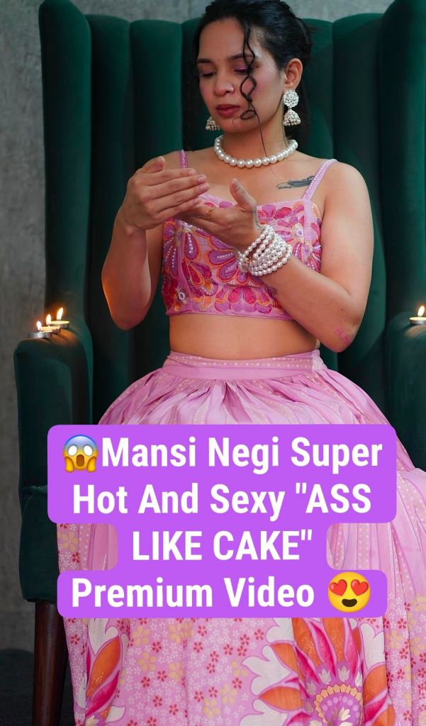 Mansi Negi ~ Latest Paid Premium New Video With NIKK
