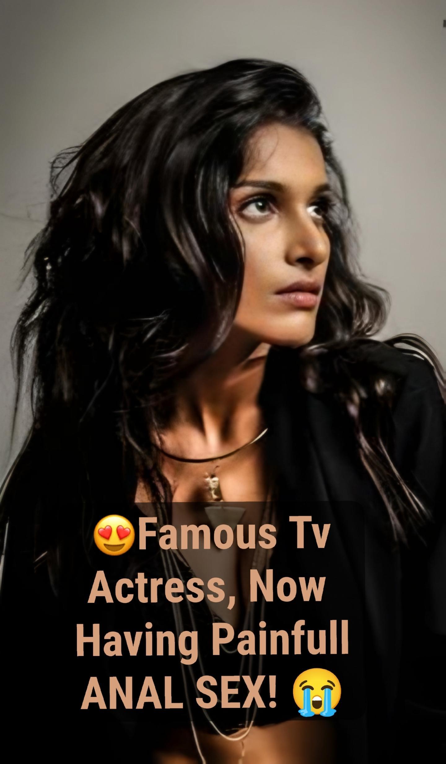 Jikki Nair ~ Having Anal Sex For The First Time, Lubed Well And Got BANGED. FROM TV ACTRESS TO THIS AAHH