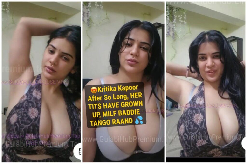 Kritika Kapoor ~ Latest Paid Exclusive Tango Live Chuche Itne Bade Hogaye Bc Iske Toh