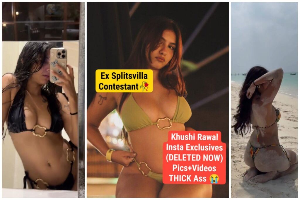 Khushi Rawal ~ Ex Splitsvilla Contestant, Full (DELETED) Insta Exclusives Pics+Videos All Merged In One FIRST ON NET